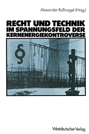 Czajka, Dieter / Alexander Roßnagel. Recht und Technik im Spannungsfeld der Kernenergiekontroverse - Mit Beitr. von Dieter Czajka. VS Verlag für Sozialwissenschaften, 1984.