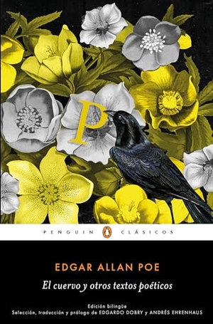 Poe, Edgar Allan. El Cuervo Y Otros Textos Poéticos (Bilingual Edition) / The Raven and Other Poetic Texts. Prh Grupo Editorial, 2020.