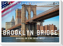 Brooklyn Bridge - Brücke in eine neue Welt (Tischkalender 2025 DIN A5 quer), CALVENDO Monatskalender