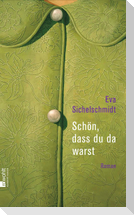 Schön, dass du da warst