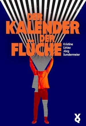 Sundermeier, Jörg / Kristine Listau (Hrsg.). Der Kalender der Flüche. Voland & Quist, 2026.