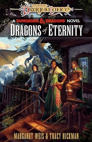 Weis, Margaret / Tracy Hickman. Dragons of Eternity - A Dungeons & Dragons Novel. Random House, 2025.