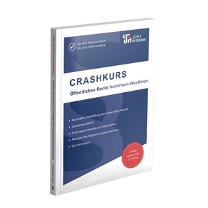 Kues, Dirk. CRASHKURS Öffentliches Recht - NRW - Länderspezifisch - Ab dem Hauptstudium bis zum Referendariat. Jura Intensiv, 2026.