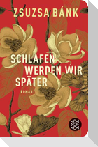 Schlafen werden wir später