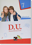 D.U. DeutschUnterricht 7 Arbeitsheft Bayern