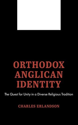 Erlandson, Charles. Orthodox Anglican Identity. Pickwick Publications, 2020.