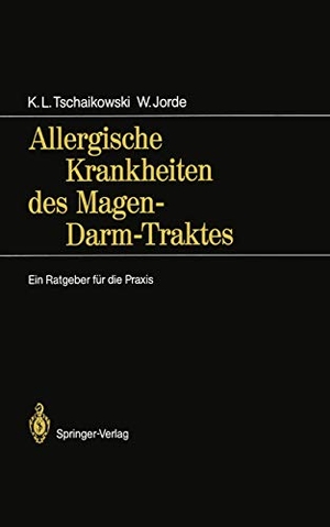 Jorde, Wolfgang / Karl L. Tschaikowski. Allergische Krankheiten des Magen-Darm-Traktes - Ein Ratgeber für die Praxis. Springer Berlin Heidelberg, 1989.