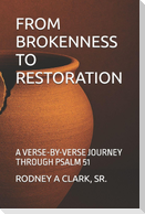 FROM BROKENNESS TO RESTORATION