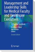 Management and Leadership Skills for Medical Faculty and Healthcare Executives