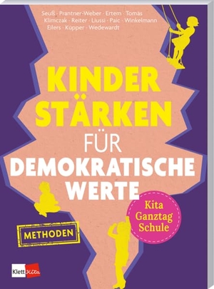 Seuß, Pauline / Küpper, Anja et al. Kinder stärken für demokratische Werte - Methoden für Kita, Ganztag und Schule. Klett Kita GmbH, 2026.
