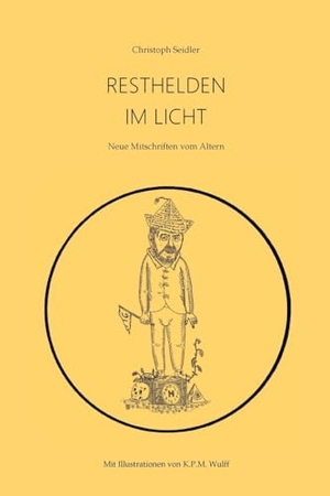 Seidler, Christoph. Resthelden im Licht - Neue Mitschriften vom Altern. Librico, 2025.