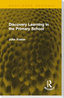 Discovery Learning in the Primary School