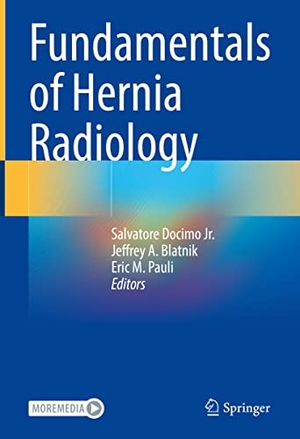 Docimo Jr., Salvatore / Eric M. Pauli et al (Hrsg.). Fundamentals of Hernia Radiology. Springer International Publishing, 2023.