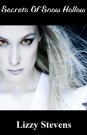 Stevens, Lizzy. Secrets Of Snow Hollow. Amazon Digital Services LLC - Kdp, 2010.