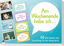 "Am Wochenende habe ich ..." 66 Bild-Impulse und Satzanfänge für den Morgenkreis