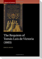 The Requiem of Tomás Luis de Victoria (1603)