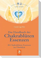 Das Handbuch der Chakrablüten Essenzen Bd.1