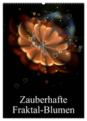 Zauberhafte Fraktal-Blumen (Wandkalender 2025 DIN A2 hoch), CALVENDO Monatskalender