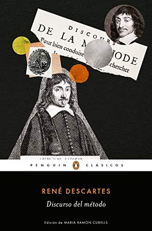 Descartes, René / Juan Carlos García-Borrón. Discurso del método. Penguin Clásicos, 2000.