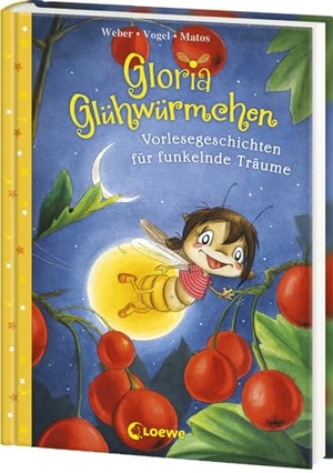Weber, Susanne / Kirsten Vogel. Gloria Glühwürmchen (Band 5) - Vorlesegeschichten für funkelnde Träume - Liebevolle Gute-Nacht-Geschichten zum Kuscheln und Einschlafen für Kinder ab 5 Jahren. Loewe Verlag GmbH, 2024.