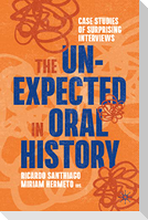 The Unexpected in Oral History