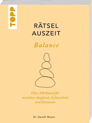 Moore, Gareth. RätselAuszeit - Balance. Über 300 Rätsel für mentalen Ausgleich, Gelassenheit und Harmonie - Aus der erfolgreichen Rätselbuch-Reihe von Bestsellerautor Dr. Gareth Moore. frechverlag GmbH, 2026.