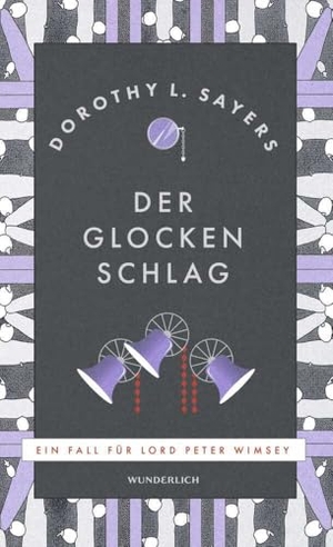 Sayers, Dorothy L.. Der Glocken Schlag. Wunderlich Verlag, 2024.