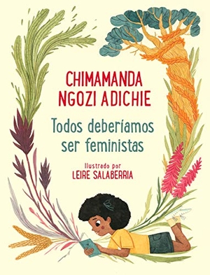 Adichie, Chimamanda Ngozi / Leire Salaberria. Todos deberíamos ser feministas : edición para toda la familia. BEASCOA, 2019.