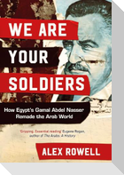 We Are Your Soldiers