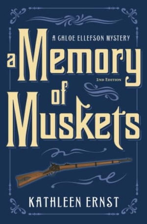 Ernst, Kathleen. A Memory of Muskets. Three Towers Press, 2021.