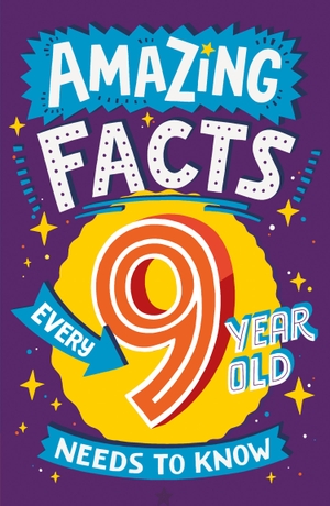 Brereton, Catherine. Amazing Facts Every 9 Year Old Needs to Know. HarperCollins Publishers, 2021.