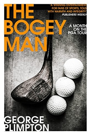 Plimpton, George. The Bogey Man - A Month on the PGA Tour. Vintage Publishing, 2016.