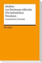 Die lächerlichen Preziösen / Les Precieuses ridicules