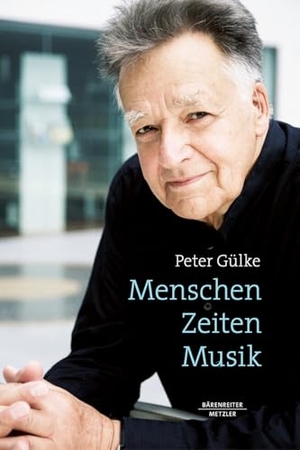 Gülke, Peter. Menschen. Zeiten. Musik. Springer-Verlag GmbH, 2026.
