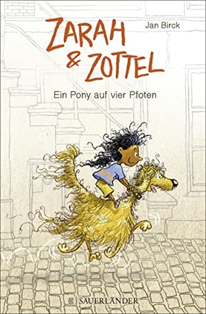 Birck, Jan. Zarah und Zottel 01 - Ein Pony auf vier Pfoten. FISCHER Sauerländer, 2017.