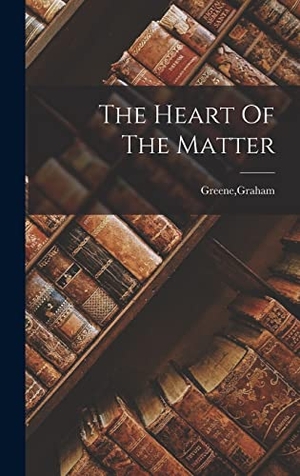 Greene, Graham. The Heart Of The Matter. Creative Media Partners, LLC, 2022.
