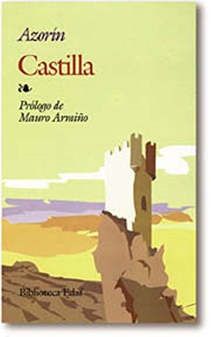 Azorín / Mauro Armiño. Castilla. Editorial Edaf, S.L., 1996.