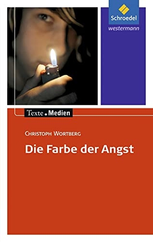 Wortberg, Christoph. Die Farbe der Angst - Textausgabe mit Materialien. Schroedel Verlag GmbH, 2010.