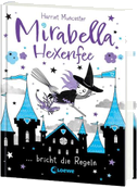 Mirabella Hexenfee bricht die Regeln (Band 2)