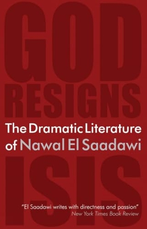 El Saadawi, Nawal. The Dramatic Literature of Nawal El Saadawi. Saqi Books, 2009.