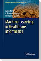 Machine Learning in Healthcare Informatics