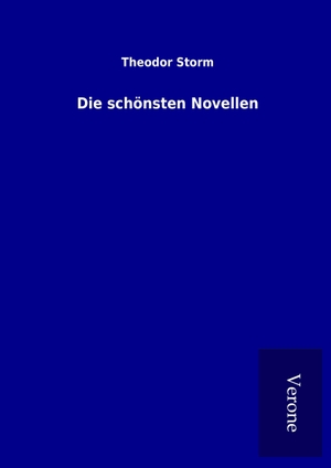 Storm, Theodor. Die schönsten Novellen. TP Verone Publishing, 2017.