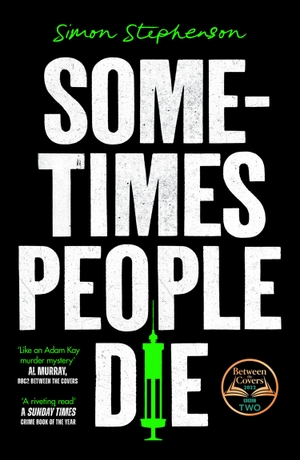 Stephenson, Simon. Sometimes People Die. Harper Collins Publ. UK, 2024.