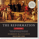 The Reformation Lib/E: A History