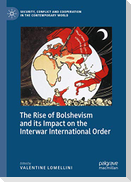 The Rise of Bolshevism and its Impact on the Interwar International Order