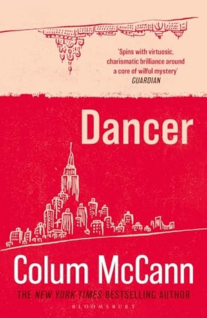 McCann, Colum. Dancer - From the New York Times-bestselling, National Book Award-winning, Booker Prize-longlisted author of Apeirogon and Let the Great World Spin. Bloomsbury Publishing PLC, 2026.