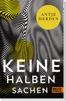 Keine halben Sachen