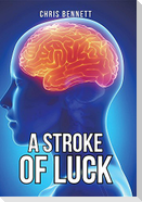 A Stroke of Luck
