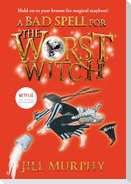 Bad Spell for the Worst Witch: #3