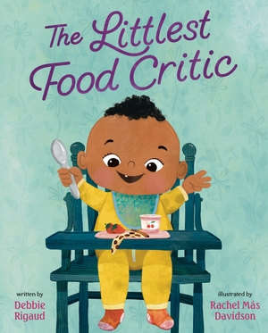 Rigaud, Debbie. The Littlest Food Critic. Random House USA Inc, 2024.